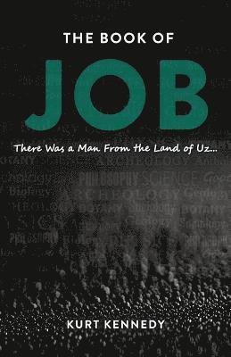 Kurt Kennedy - Job: There Was a Man from the Land of Uz, Häftad. Tillgänglighet: Lägg i varukorg