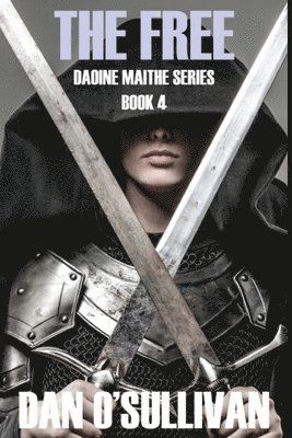 Dan O'Sullivan - The Free: Daoine Maithe Series Book 4, Häftad. Tillgänglighet: Lägg i varukorg