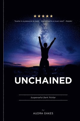 Audra Oakes - Unchained, Häftad. Tillgänglighet: Lägg i varukorg