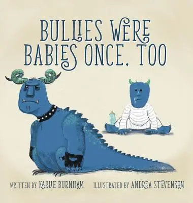 Karlie Burnham - Bullies Were Babies Once, Too, Inbunden. Tillgänglighet: Lägg i varukorg