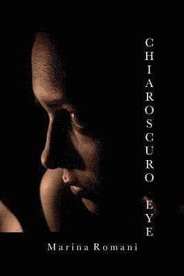 Marina Romani - Chiaroscuro Eye, Häftad