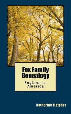 Fox Family Genealogy: England to America