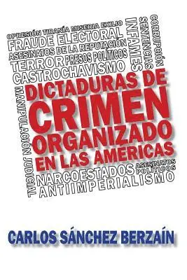 Carlos Sanchez Berzain - Dictaduras de crimen organizado en Las Américas, Häftad. Tillgänglighet: Lägg i varukorg