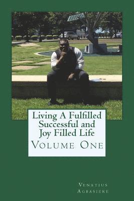 Venatius Agbasiere, Cbm-Christian Book Editing - Living A Fulfilled, Successful, And Joy Filled Life: Volume One, Häftad