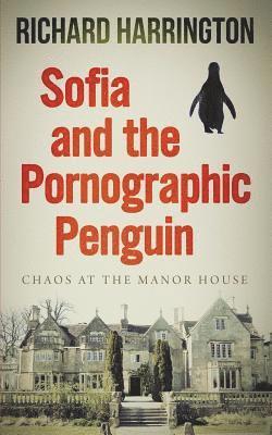 Richard Harrington - Sofia and the Pornographic Penguin, Häftad. Tillgänglighet: Lägg i varukorg