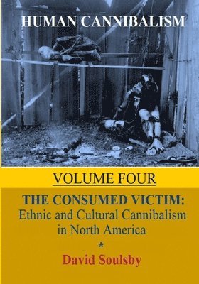 David Soulsby - Human Cannibalism Volume 4, Häftad. Tillgänglighet: Lägg i varukorg