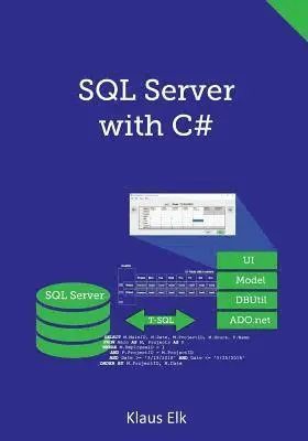 Klaus Elk - SQL Server with C#, Häftad. Tillgänglighet: Lägg i varukorg
