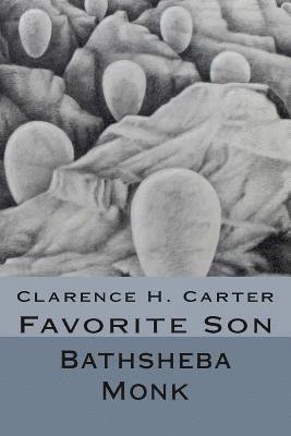 Bathsheba Monk - Clarence H. Carter: Favorite Son, Häftad. Tillgänglighet: Lägg i varukorg