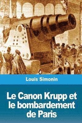 Louis Simonin - Le Canon Krupp et le bombardement de Paris, Häftad. Tillgänglighet: Lägg i varukorg