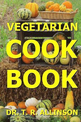 T. R. Allinson - Vegetarian Cook Book, Häftad