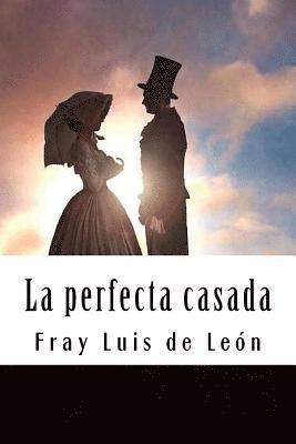 Fray Luis De Leon - La perfecta casada, Häftad