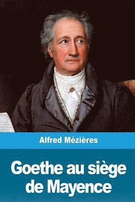 Alfred Mézières - Goethe au siège de Mayence, Häftad. Tillgänglighet: Lägg i varukorg