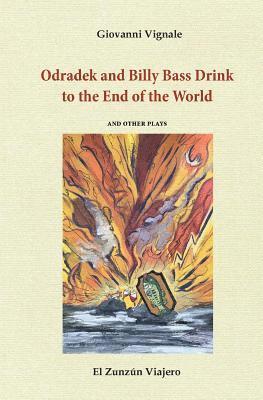 Giovanni Vignale - Odradek and Billy Bass Drink to the End of the World, Häftad. Tillgänglighet: Lägg i varukorg