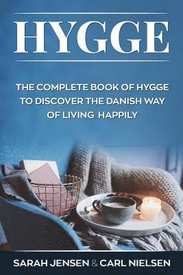 Carl Nielsen, Sarah Jensen - Hygge: The Complete Book of Hygge to Discover the Danish Way to Live Happily, Häftad. Tillgänglighet: Lägg i varukorg