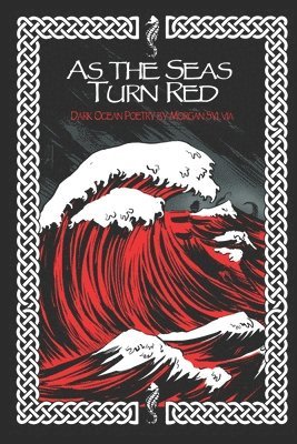 As The Seas Turn Red