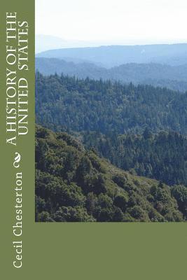 Cecil Chesterton - A History of the United States, Häftad