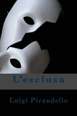 Luigi Pirandello, Alba Longa - L'esclusa, Häftad