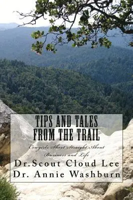 Carol Ann Washburn, Scout Cloud Lee - Tips and Tales From the Trail: Cowgirls Shoot Straight About Business and Life, Häftad. Tillgänglighet: Lägg i varukorg