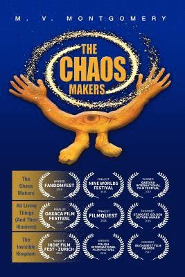 M. V. Montgomery - The Chaos Makers: A Screenplay Trilogy, Häftad. Tillgänglighet: Lägg i varukorg