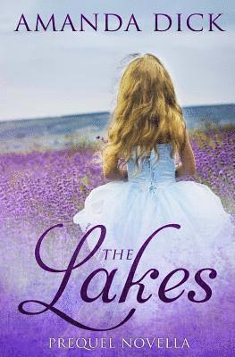 Amanda Dick - The Lakes: Prequel Novella, Häftad. Tillgänglighet: Lägg i varukorg
