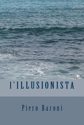 Piero Baroni - l'ILLUSIONISTA, Häftad. Tillgänglighet: Lägg i varukorg