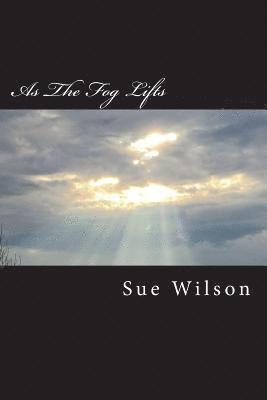 Sue Wilson - As The Fog Lifts, Häftad. Tillgänglighet: Lägg i varukorg