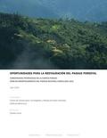 Oportunidades para la Restauracin del Paisaje Forestal: Comunidades Priorizadas de la Cuenca Ponaza, Zona de Amortiguamiento del Parque Nacional Cord