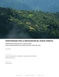 Oportunidades para la Restauración del Paisaje Forestal: Comunidades Priorizadas de la Cuenca Ponaza, Zona de Amortiguamiento del Parque Nacional Cord