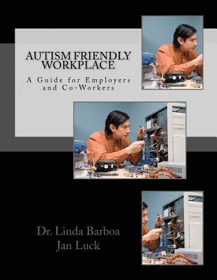 Jan Luck, Linda Barboa - Autism Friendly Workplace: A Guide for Employers and Co-Workers, Häftad. Tillgänglighet: Lägg i varukorg