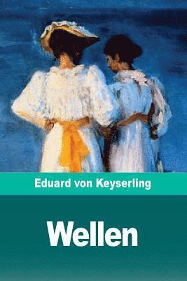 Eduard Von Keyserling - Wellen, Häftad