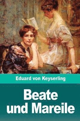 Eduard Von Keyserling - Beate und Mareile, Häftad