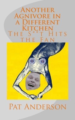 Pat Anderson - Another Agnivore in a Different Kitchen, Häftad