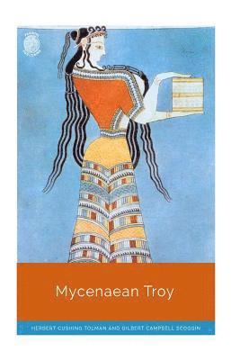 Gilbert Campbell Scoggin, Herbert Cushing Tolman - Mycenaean Troy, Häftad