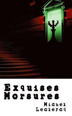 Michel LeClercq - Exquises morsures, Häftad. Tillgänglighet: Lägg i varukorg