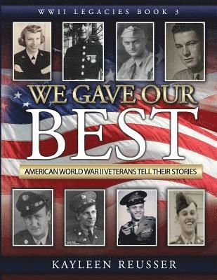 Kayleen Reusser - We Gave Our Best: American World War II Veterans Tell Their Stories, Häftad. Tillgänglighet: Lägg i varukorg