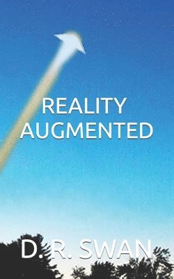 D R Swan - Reality Augmented, Häftad. Tillgänglighet: Lägg i varukorg