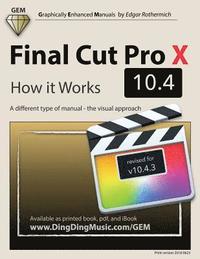 Final Cut Pro X 10.4 - How it Works: A different type of manual - the visual approach