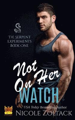 Nicole Zoltack - Not on Her Watch, Häftad. Tillgänglighet: Lägg i varukorg