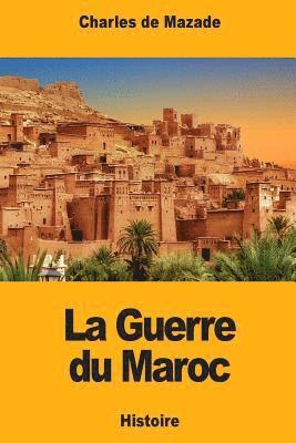 Charles de Mazade - La Guerre du Maroc: Épisode de l'histoire contemporaine de l'Espagne, Häftad. Tillgänglighet: Lägg i varukorg