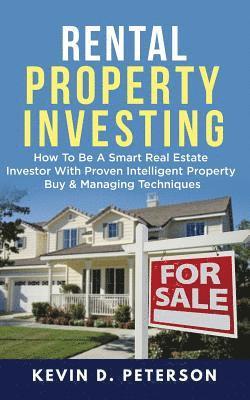 Kevin D. Peterson - Rental Property Investing: How To Be A Smart Real Estate Investor With Proven Intelligent Property Buy & Managing Techniques, Häftad. Tillgänglighet: Lägg i varukorg