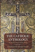 Thomas Walsh, Peter Kwasniewski - Catholic Anthology, Häftad. Tillgänglighet: Lägg i varukorg