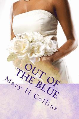 Mary H. Collins - Out of The Blue, Häftad. Tillgänglighet: Lägg i varukorg