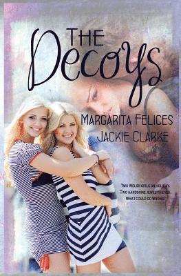 Jackie Clarke, Margarita Felices - The Decoys, Häftad