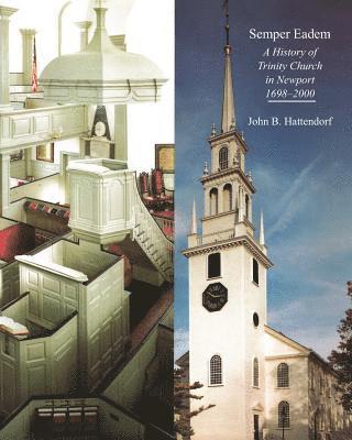 John B. Hattendorf - Semper Eadem: A History of Trinity Church in Newport 1698-2000, Häftad. Tillgänglighet: Lägg i varukorg