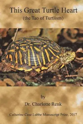 Charlotte Renk - This Great Turtle Heart: (the Tao of Turtlism), Häftad. Tillgänglighet: Lägg i varukorg