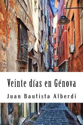 Juan Bautista Alberdi - Veinte días en Génova, Häftad. Tillgänglighet: Lägg i varukorg