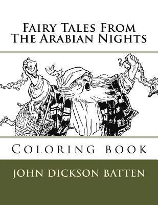 John Dickson Batten, Monica Guido - Fairy Tales From The Arabian Nights: Coloring book, Häftad