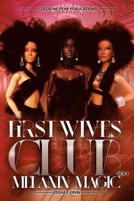 Keisha Ervin - First Wives Club Vol.1 Melanin Magic, Häftad. Tillgänglighet: Lägg i varukorg