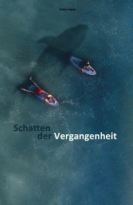Anna Lopez - Schatten Der Vergangenheit, Häftad