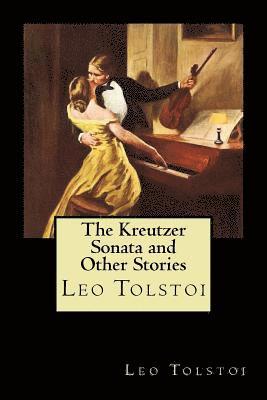 1828-1910 Tolstoy, Leo Nikolayevich - The Kreutzer Sonata and Other Stories, Häftad. Tillgänglighet: Lägg i varukorg